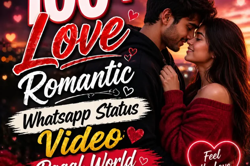 100+ Love Romantic Whatsapp Status Video Pagal World 2026