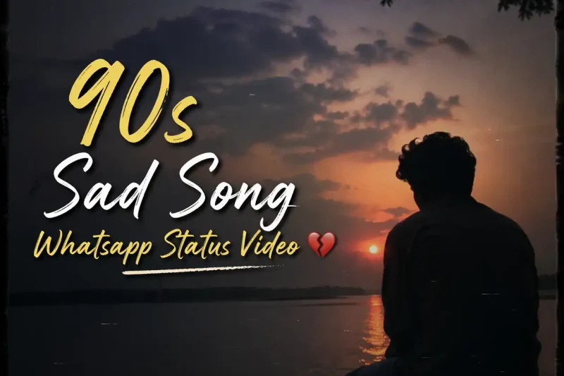 90s Sad Song Whatsapp Status Video