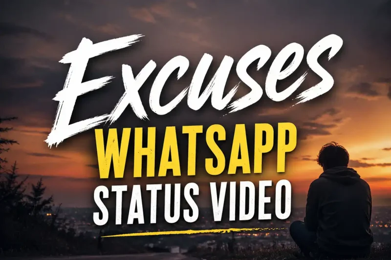 Excuses Whatsapp Status Video