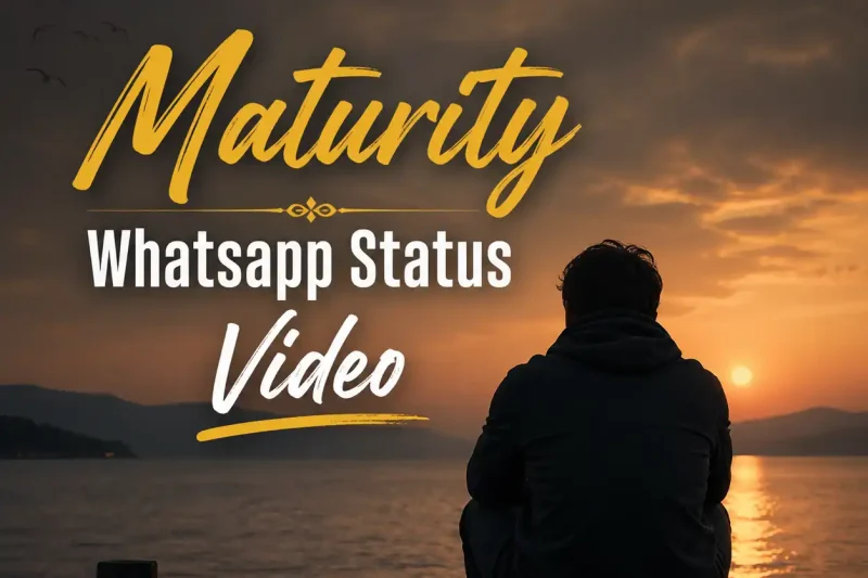 Maturity Whatsapp Status Video