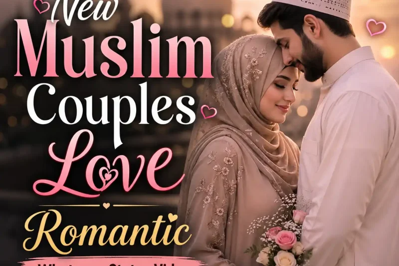 New Muslim Couples Love Romantic Whatsapp Status Video
