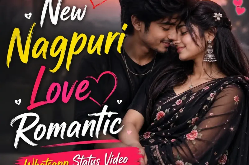 New Nagpuri Love Romantic Whatsapp Status Video