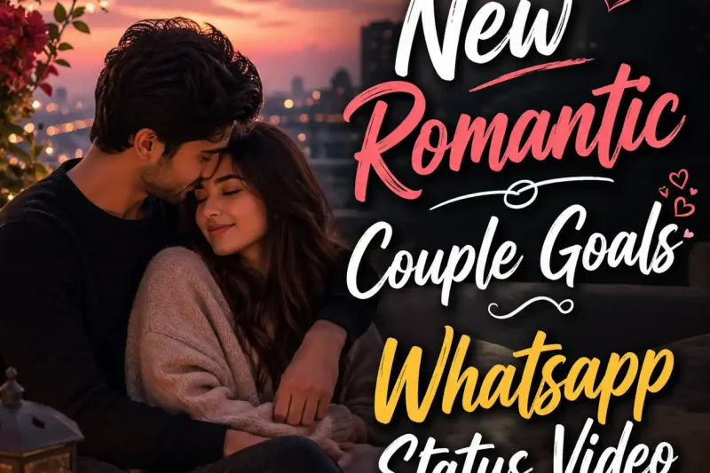New Romantic Couple Goals Whatsapp Status Video