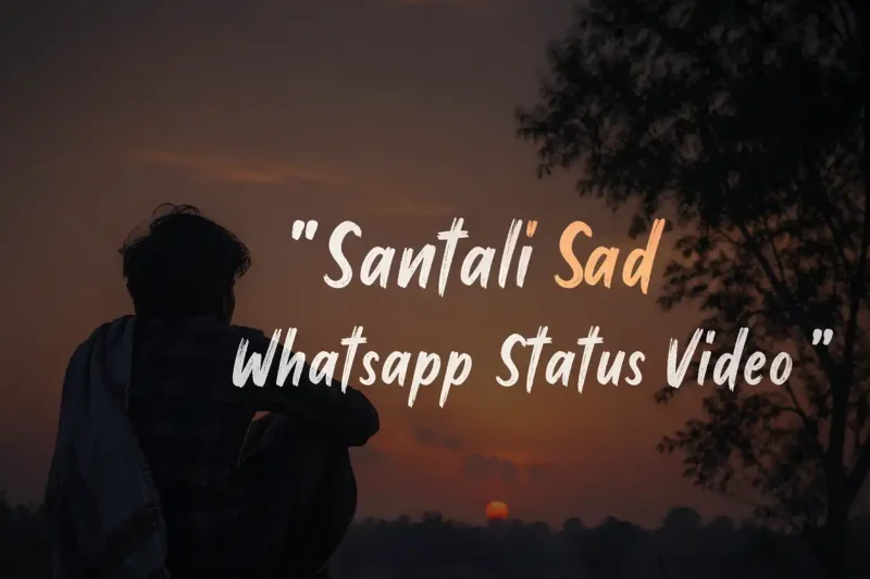 Santali Sad Whatsapp Status Video