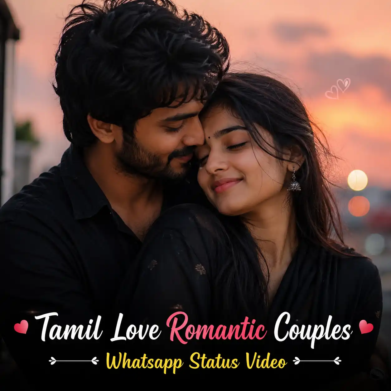 Tamil Love Romantic Couples Whatsapp Status Video