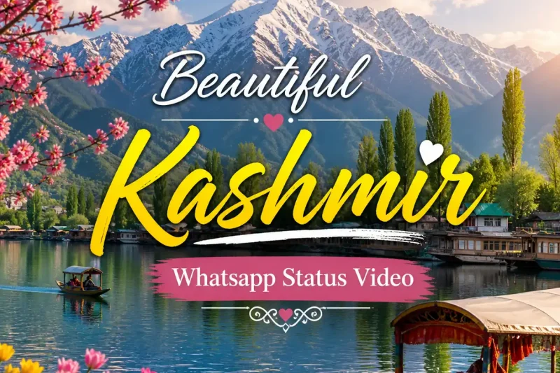 Beautiful Kashmir Whatsapp Status Video