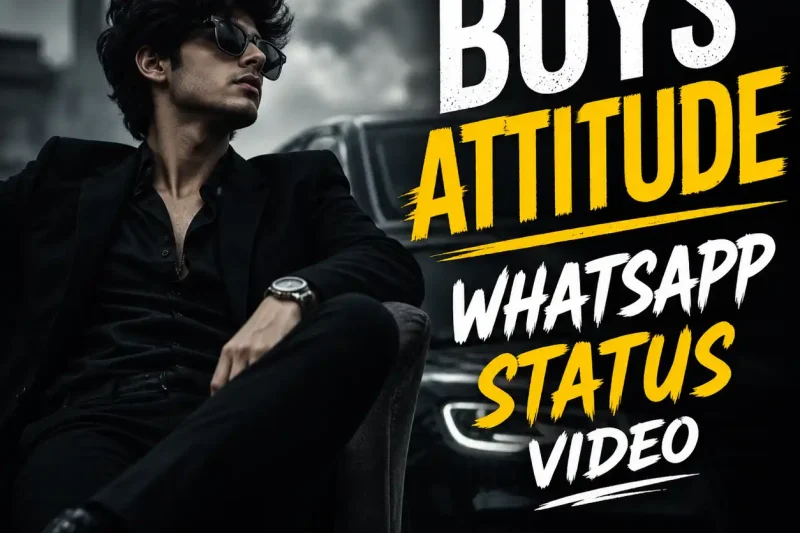 Boys Attitude Whatsapp Status Video