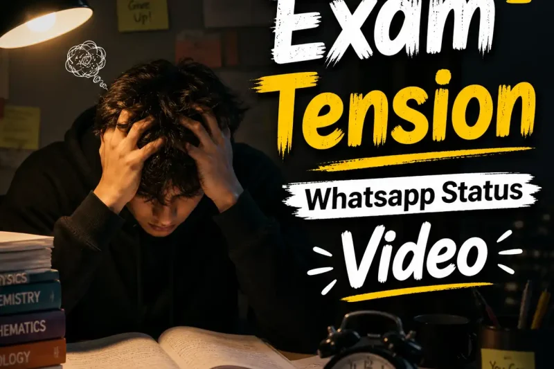 Exam Tension Whatsapp Status Video