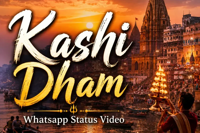 Kashi Dham Whatsapp Status Video