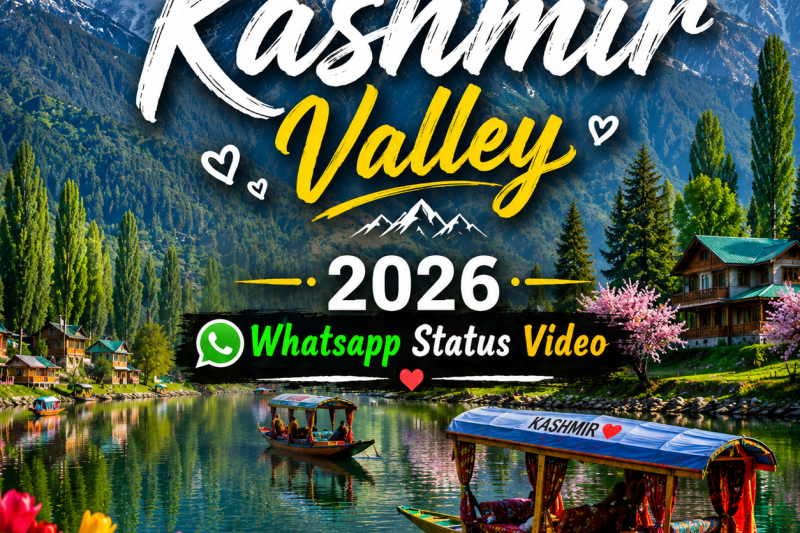 Kashmir Valley 2026 Whatsapp Status Video